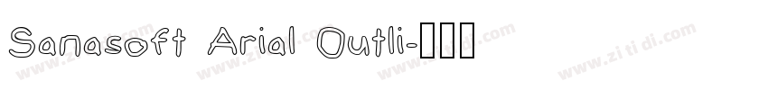 Sanasoft Arial Outli字体转换